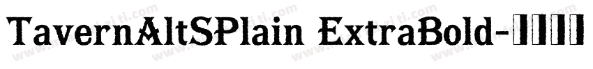 TavernAltSPlain ExtraBold字体转换
